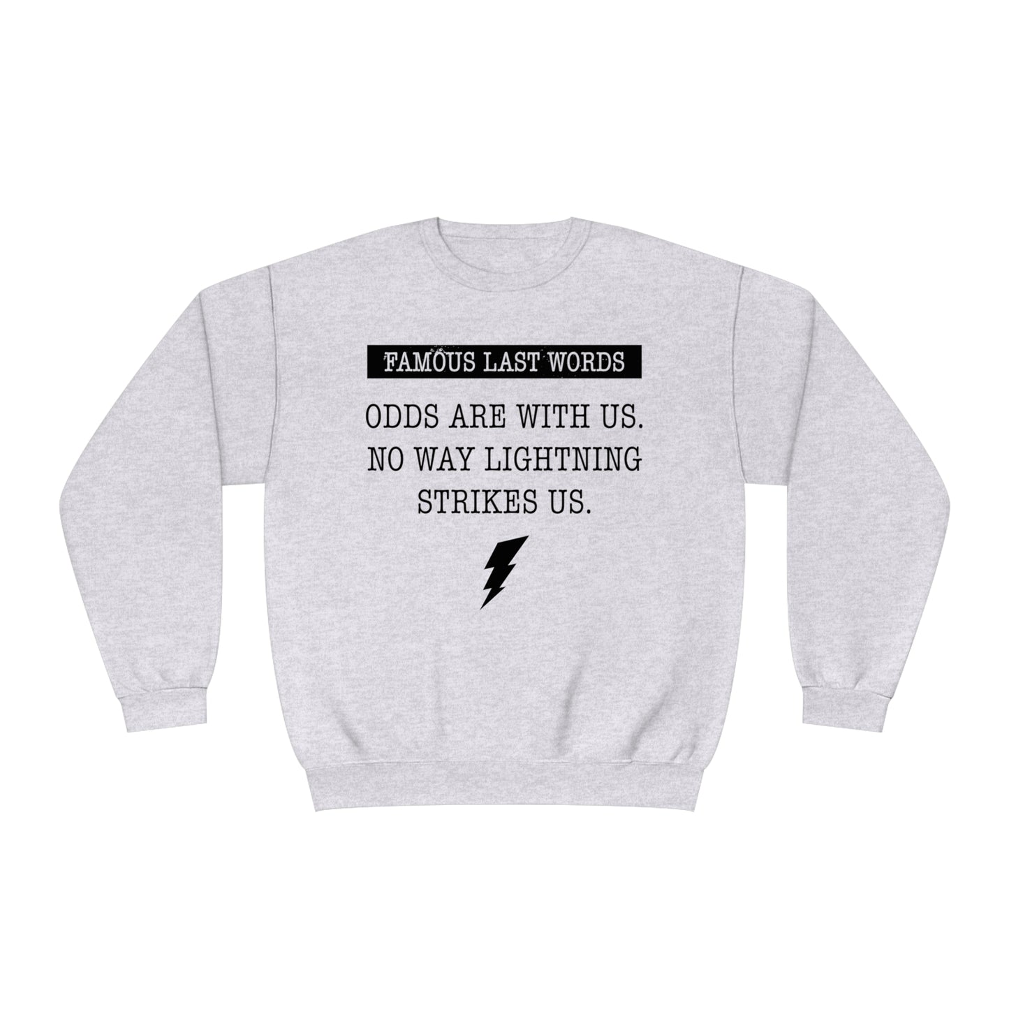 FML "Odds Are With Us" Sweatshirt