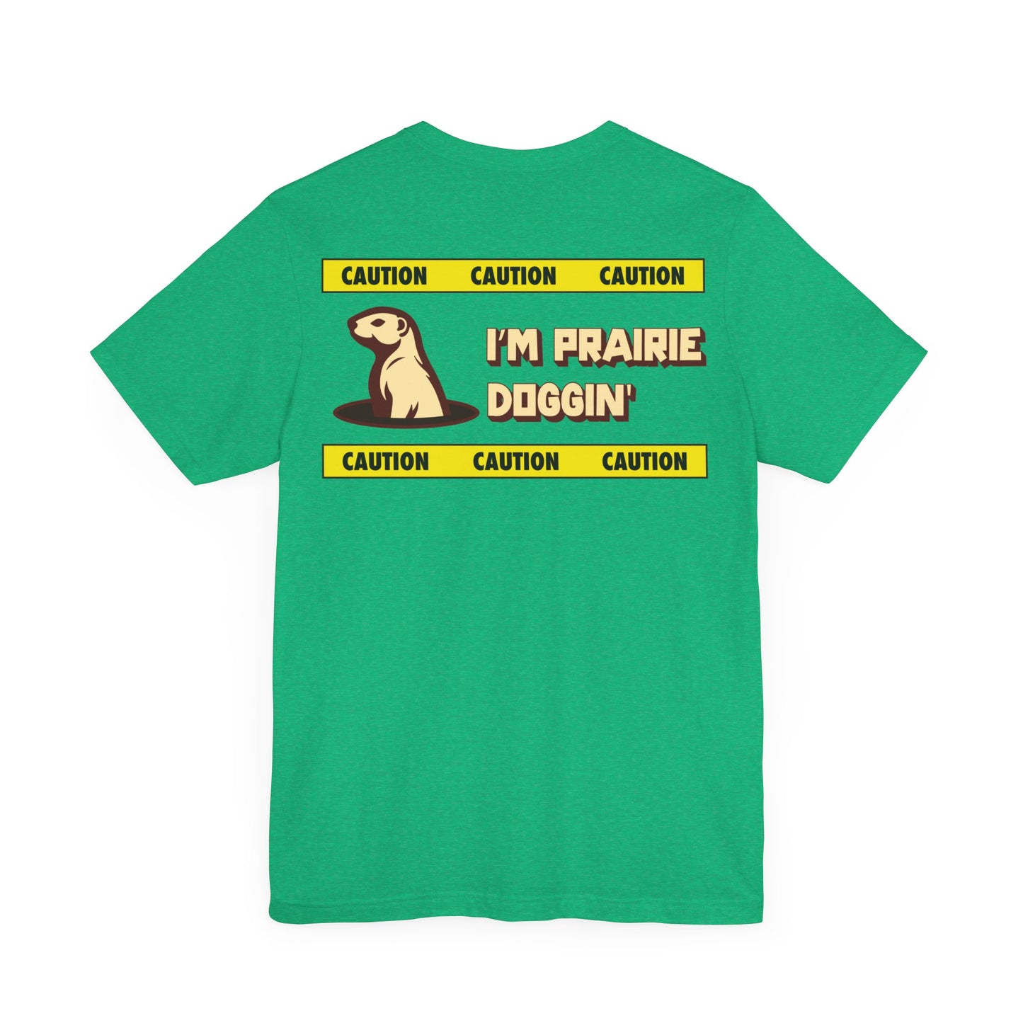 Prairie Doggin' T-Shirt