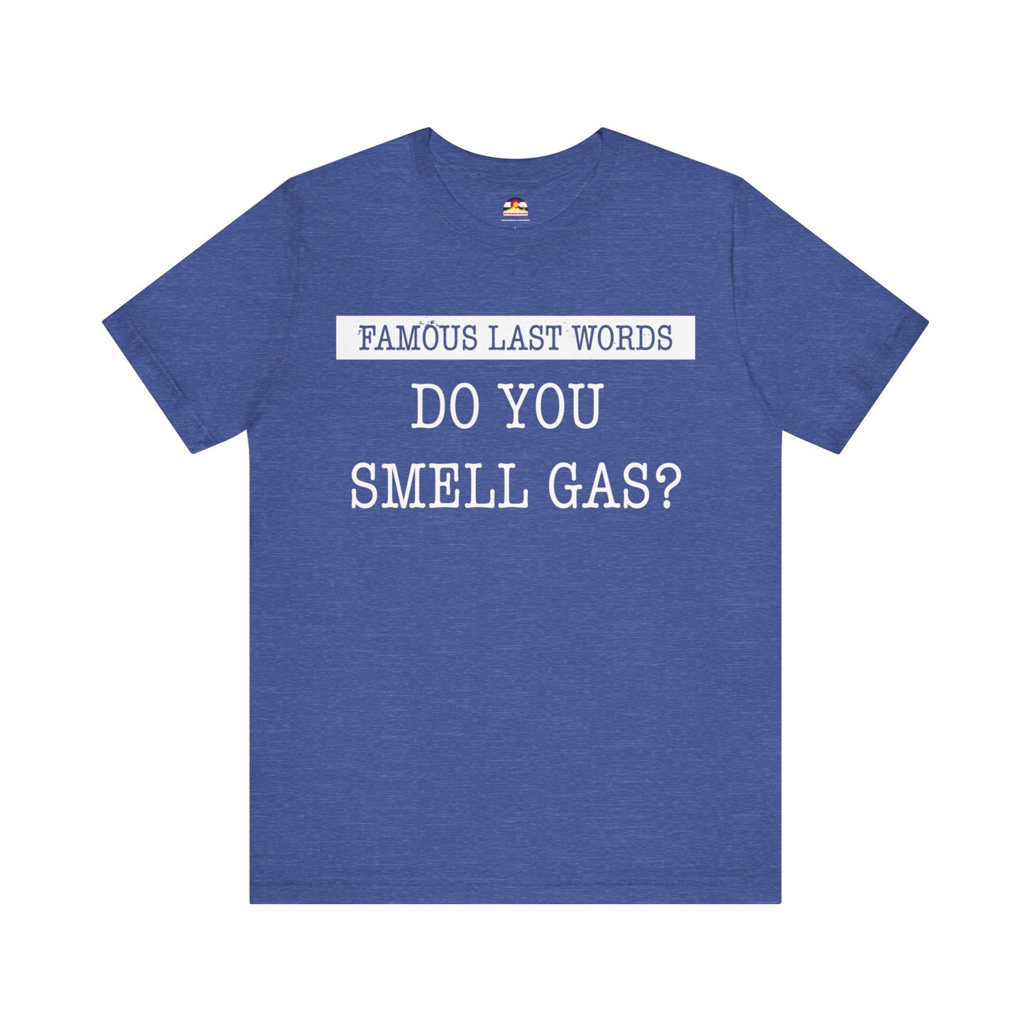 FLW "Do You Smell Gas?" T-Shirt