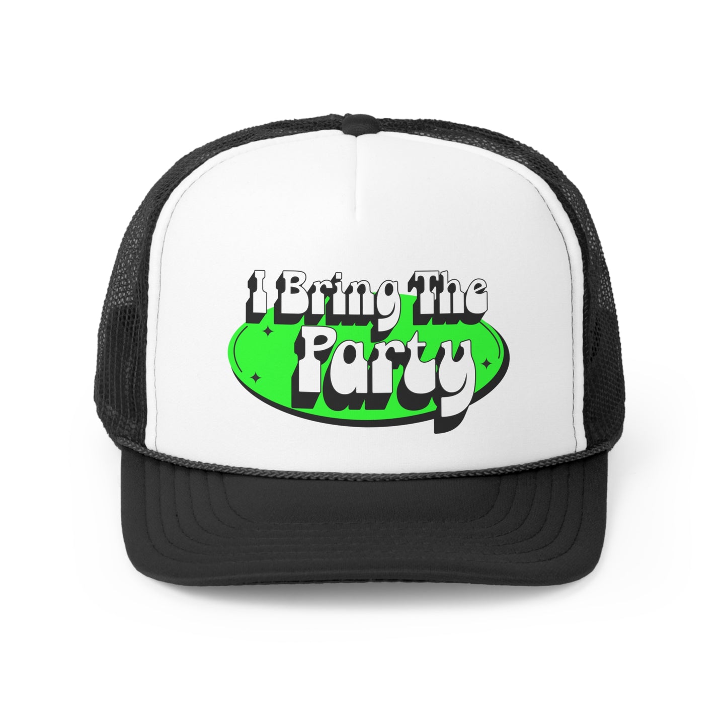 I Bring The Party Trucker Cap