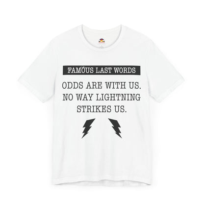 FML "Odds Are With Us" T-Shirt