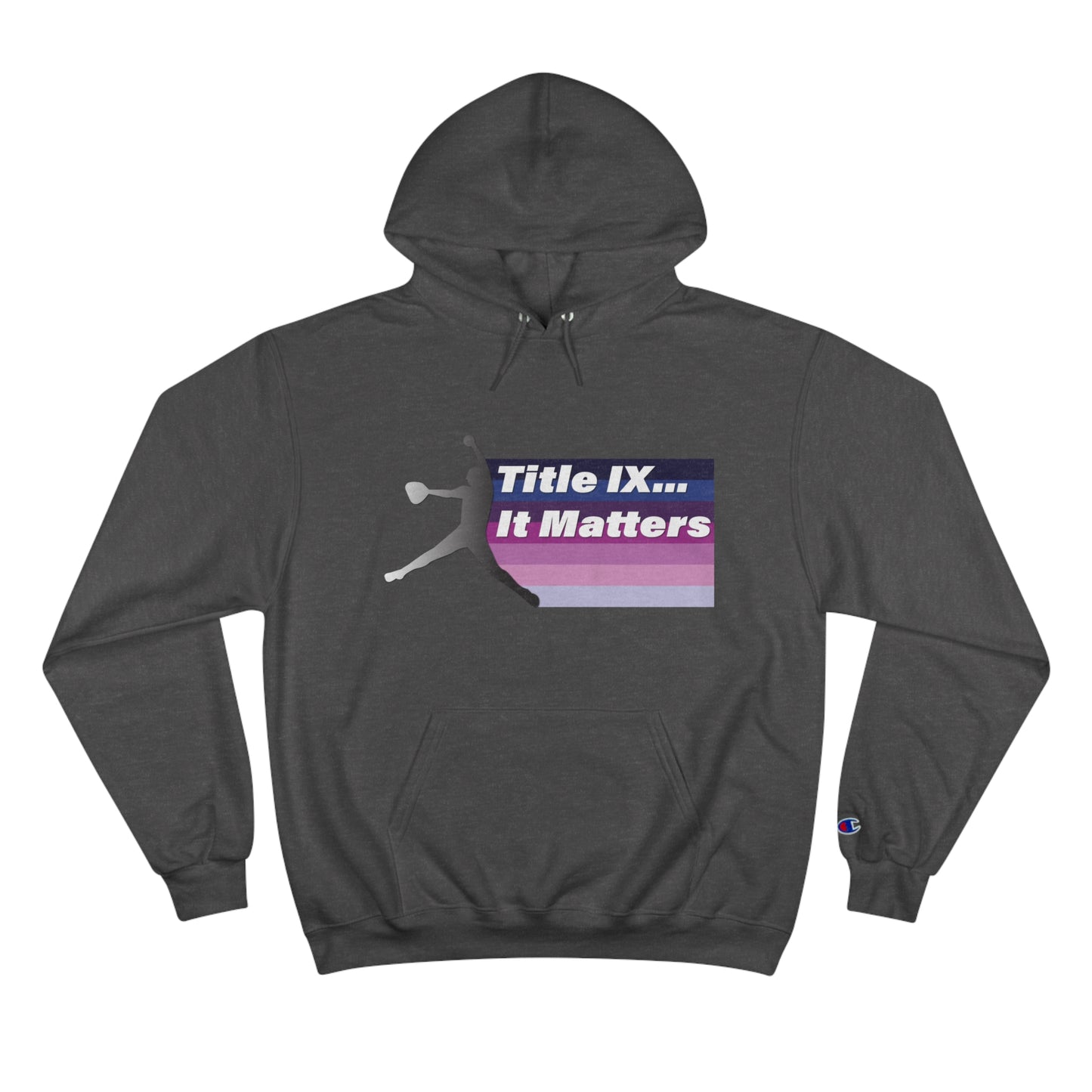 Title IX...It Matters Champion Hoodie