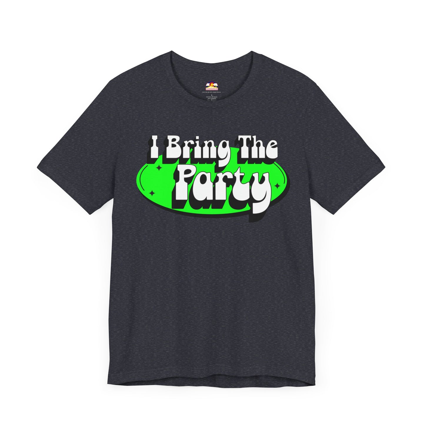 I Bring The Party T-Shirt