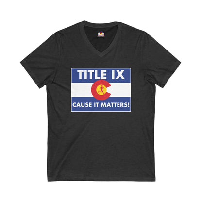 Title IX - Cause it Matters! - Colorado T-Shirt  V-Neck
