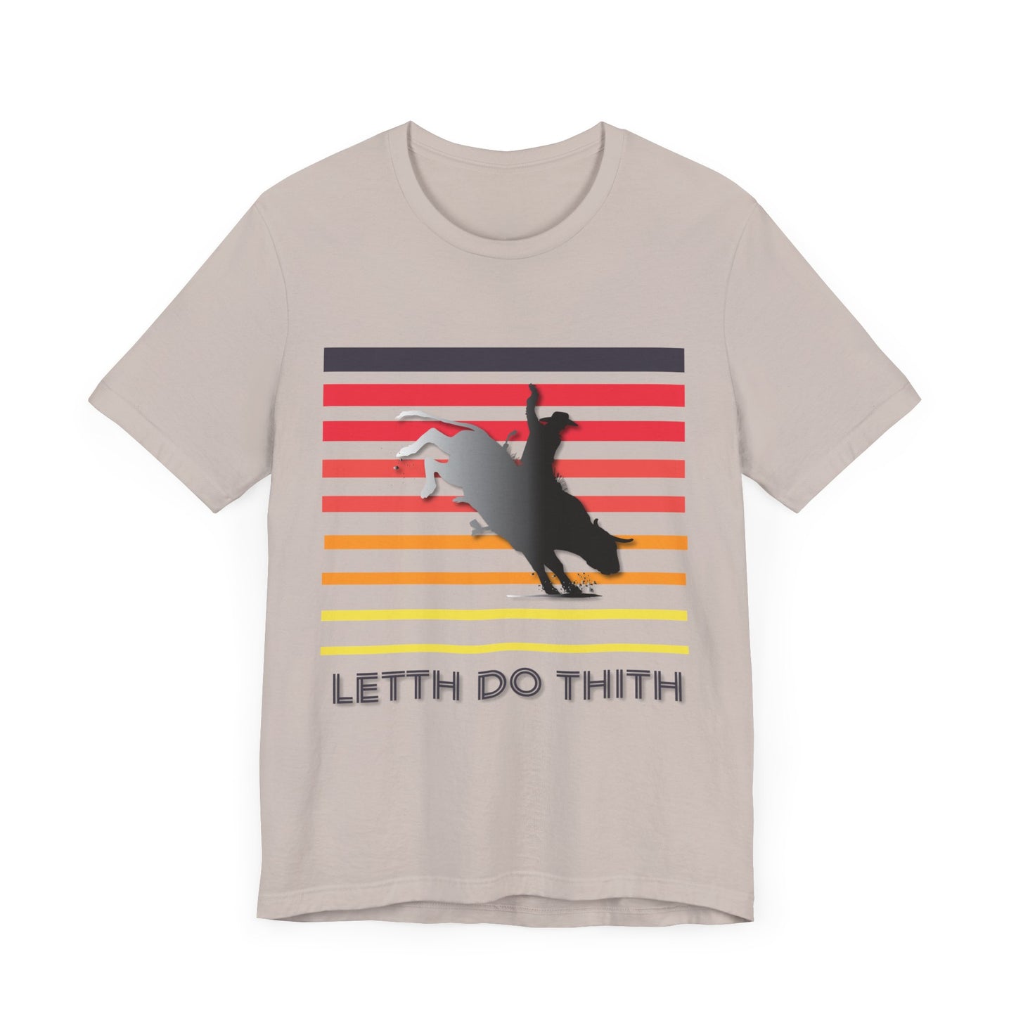 Bull Riding Letth Do Thith T-Shirt