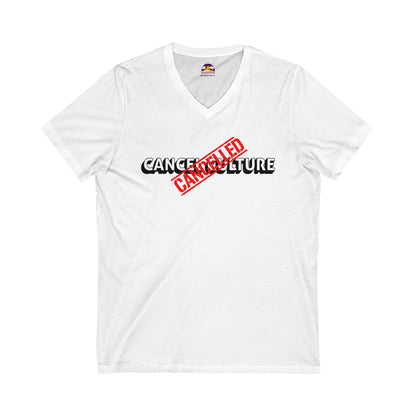 Cancel Culture is Cancelled T-Shirt  V-Neck
