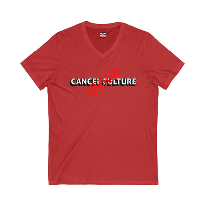 Cancel Culture is Cancelled T-Shirt  V-Neck