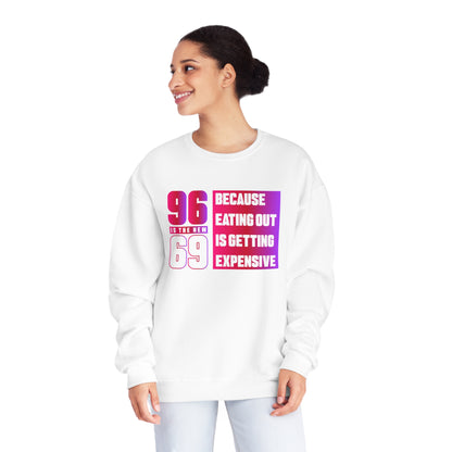 "96 Is The New 69" Sweatshirt