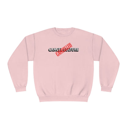 Cancel Culture is Canceled Sweatshirt