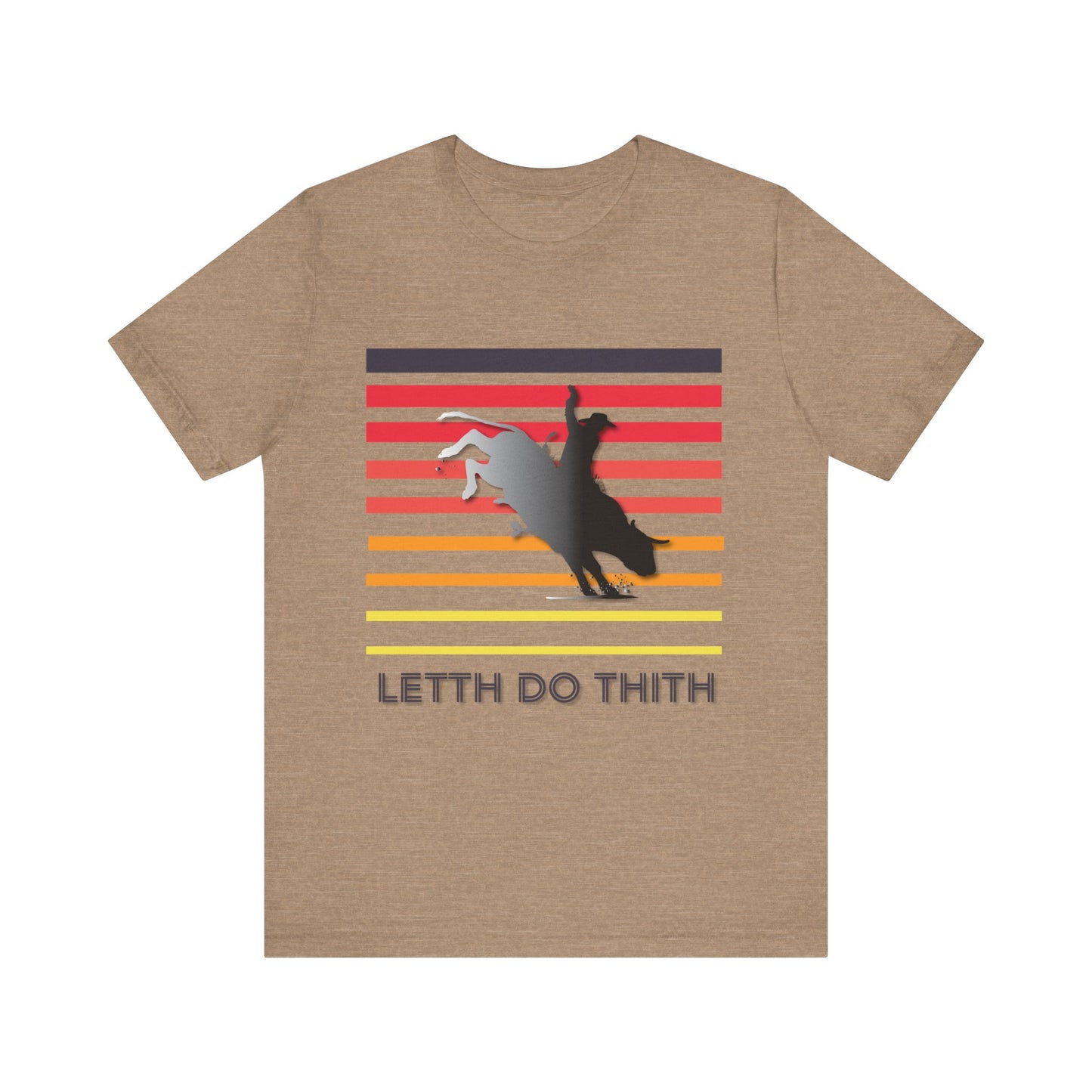 Bull Riding Letth Do Thith T-Shirt