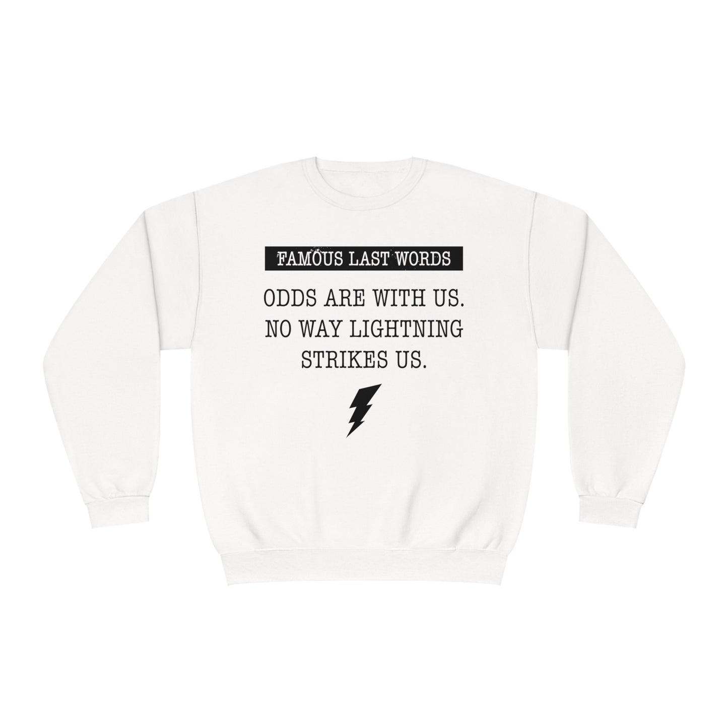 FML "Odds Are With Us" Sweatshirt