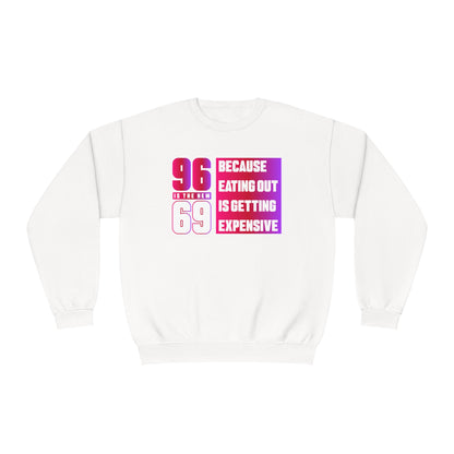 "96 Is The New 69" Sweatshirt