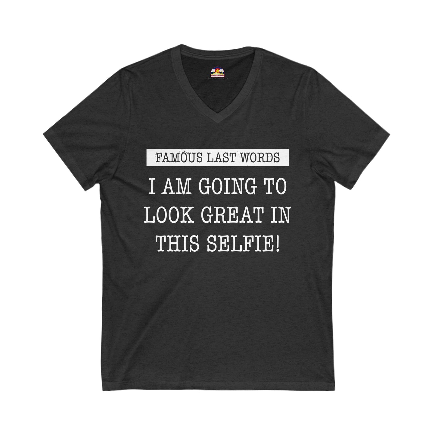 FLW "I'm Going To Look Good In This Selfie!" T-Shirt  V-Neck