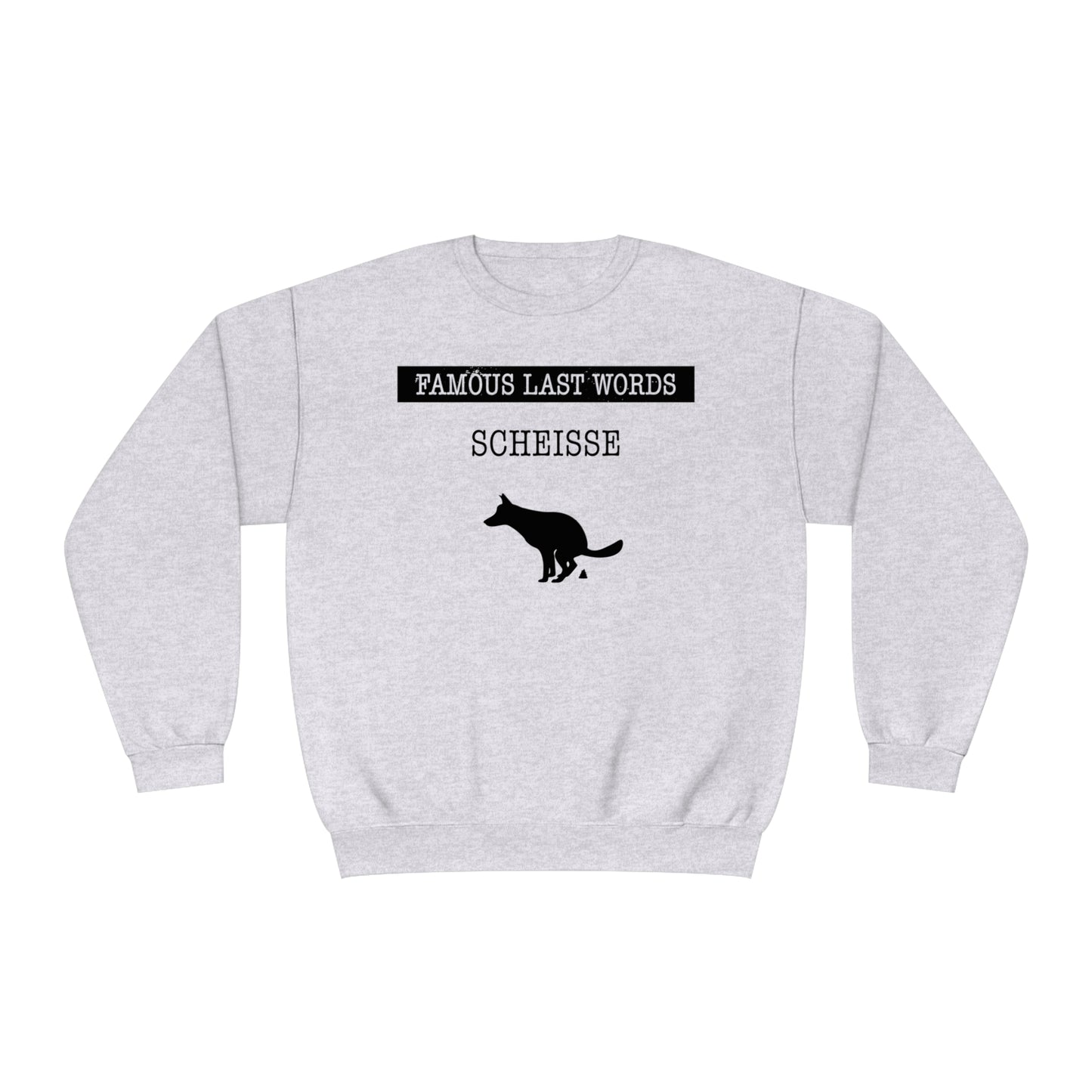 Scheisse Sweatshirt