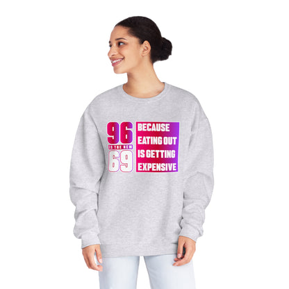 "96 Is The New 69" Sweatshirt