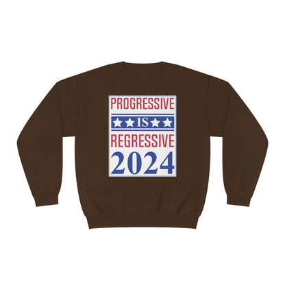 Progressive = Regressive Sweatshirt