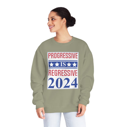 Progressive = Regressive Sweatshirt