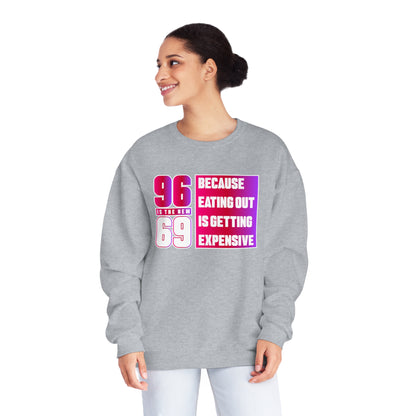 "96 Is The New 69" Sweatshirt