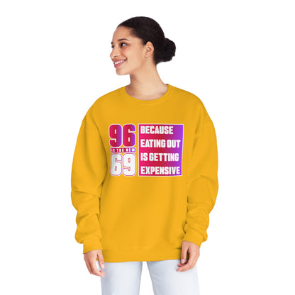 "96 Is The New 69" Sweatshirt