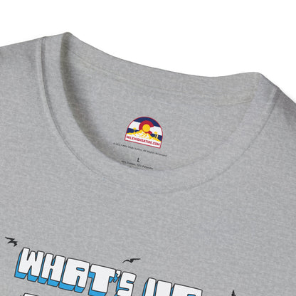 What's Up My Dude? T-Shirt