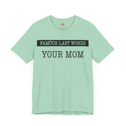 FLW Your Mom T-shirt