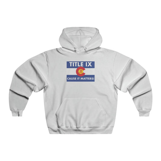 Title IX, Cause It Matters CO Hoodie